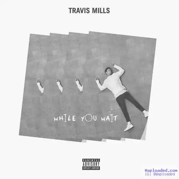 Travis Mills - Favorite Ft. Ty Dolla Sign, Lunchmoney Lewis & K Camp